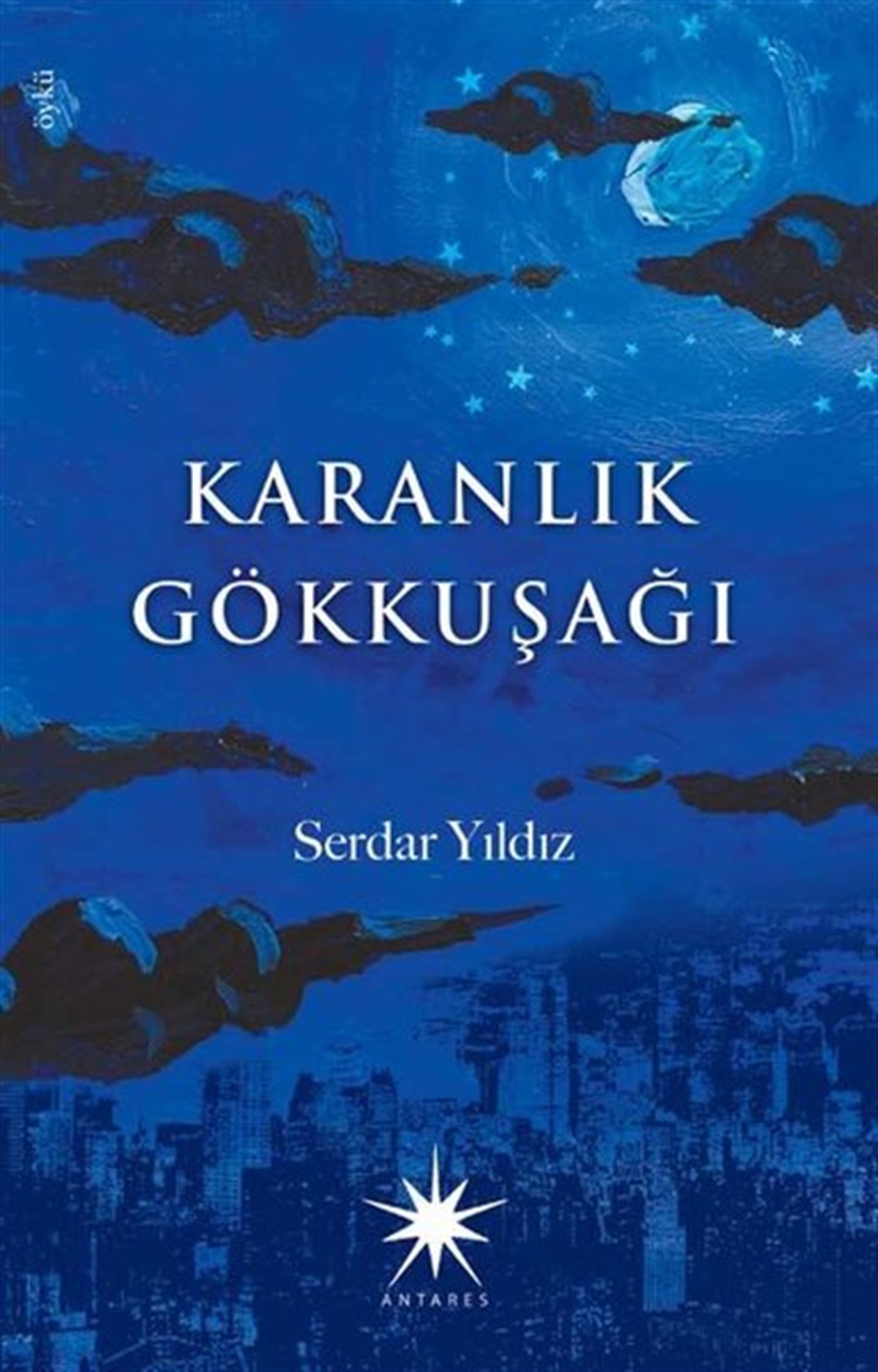 Serdar YıldızTürkiye RomanKaranlık Gökkuşağı