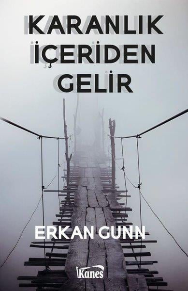 Erkan GunnKorku Kitapları & Gerilim KitaplarıKaranlık İçeriden Gelir
