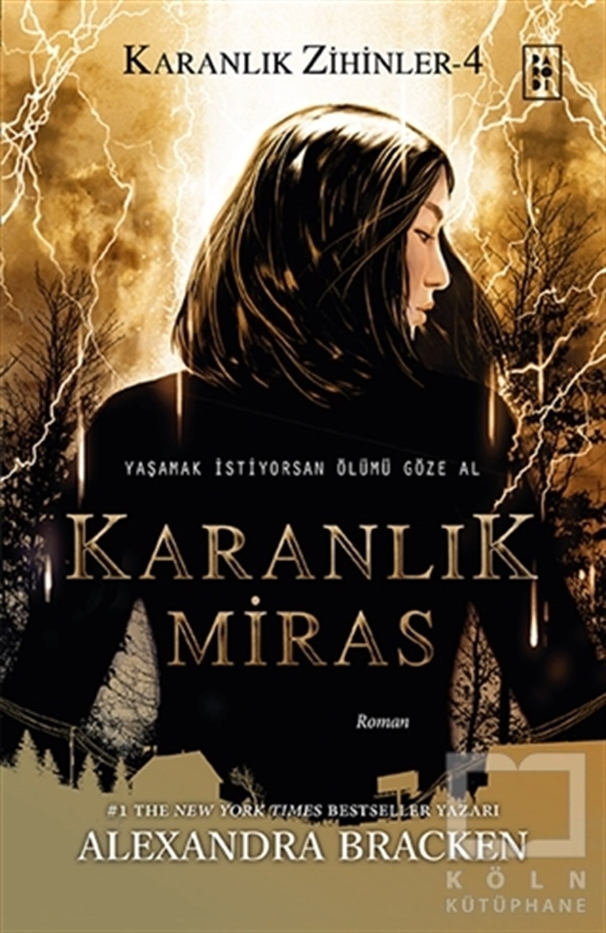 Alexandra BrackenFantastik Kitaplar & Fantastik RomanlarKaranlık Miras - Karanlık Zihinler 4