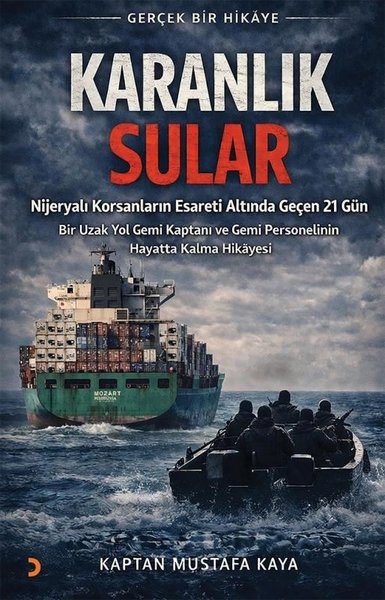 Kaptan Mustafa KayaTürk RomaniKaranlık Sular - Gerçek Bir Hikaye