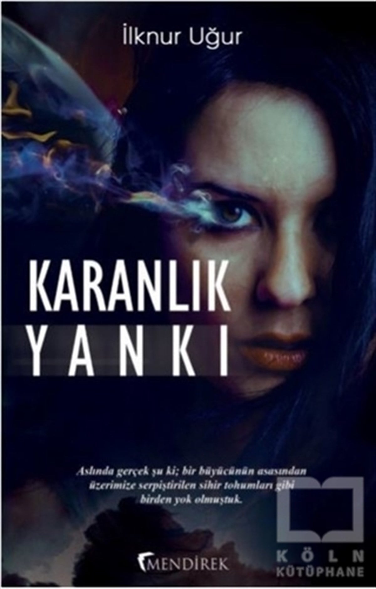 İlknur UğurTürkçe RomanlarKaranlık Yankı