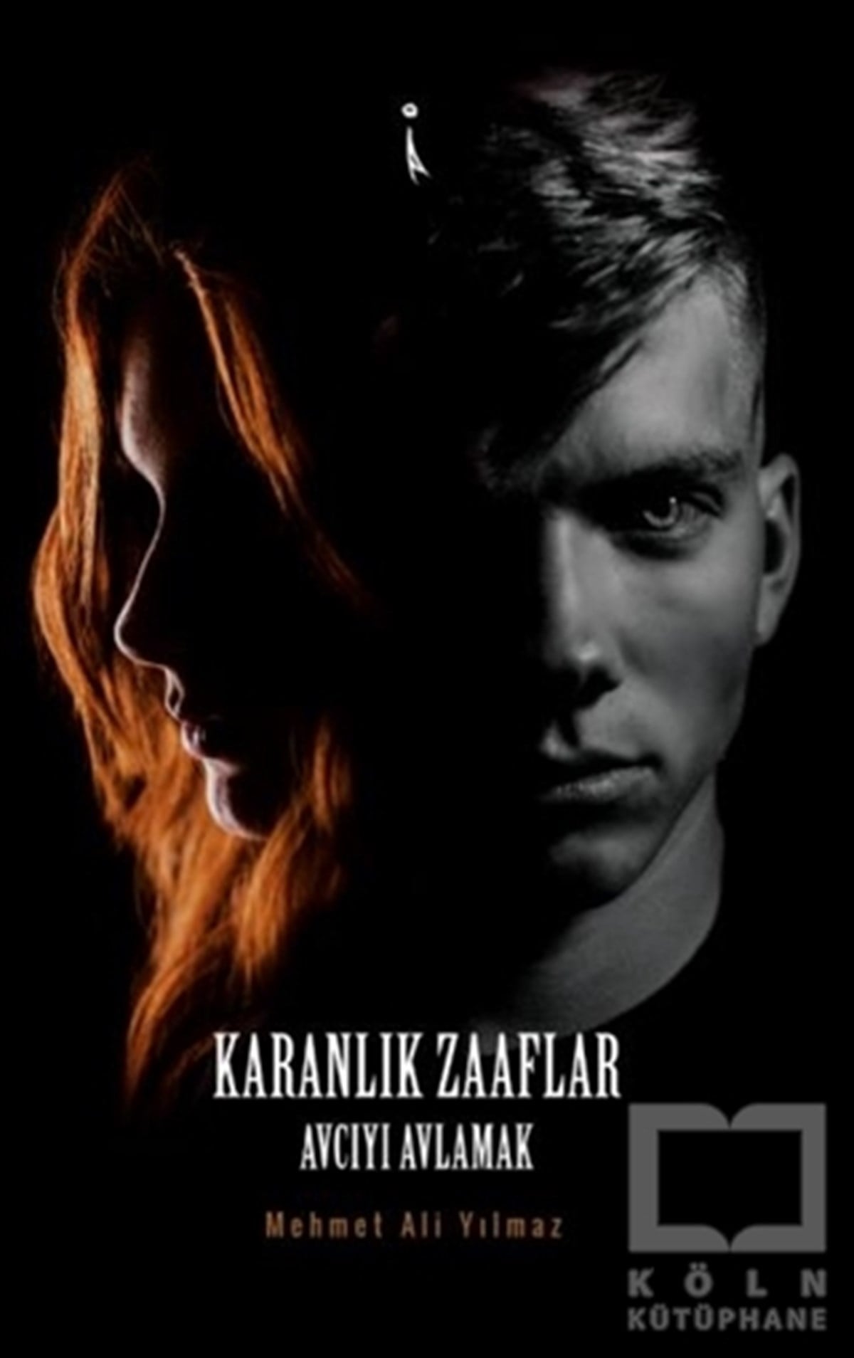 Mehmet Ali YılmazTürkçe RomanlarKaranlık Zaaflar