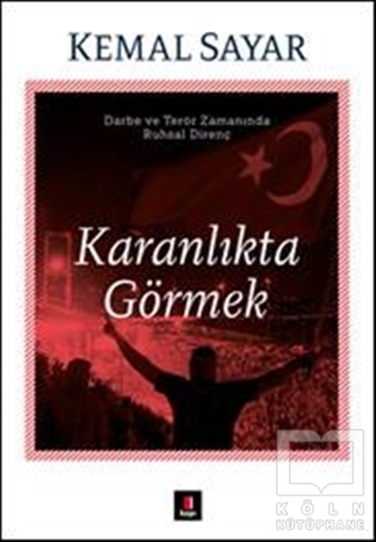 Kemal SayarBaşvuru KitaplarıKaranlıkta Görmek
