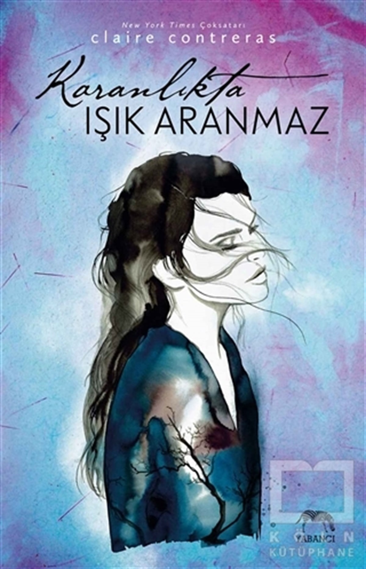 Claire ContrerasTürkçe RomanlarKaranlıkta Işık Aranmaz