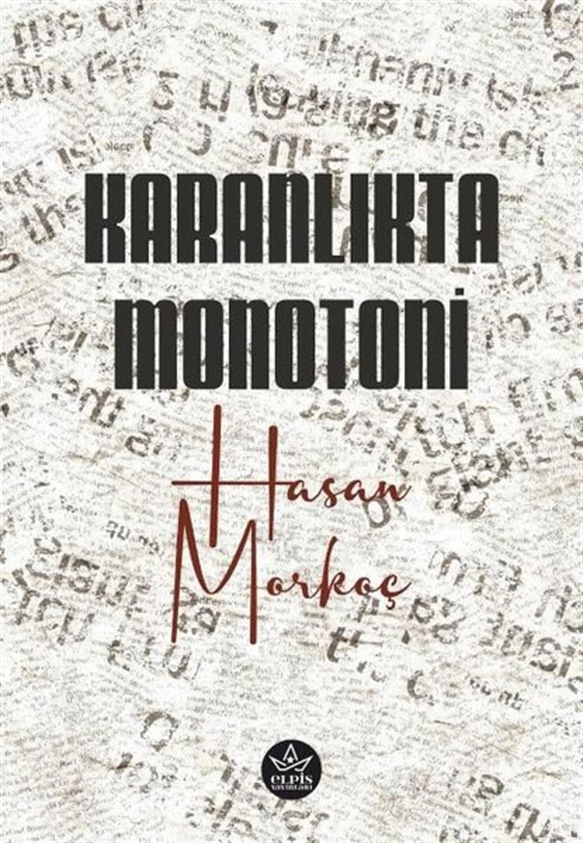 Hasan MorkoçTürkiye RomanKaranlıkta Monotoni