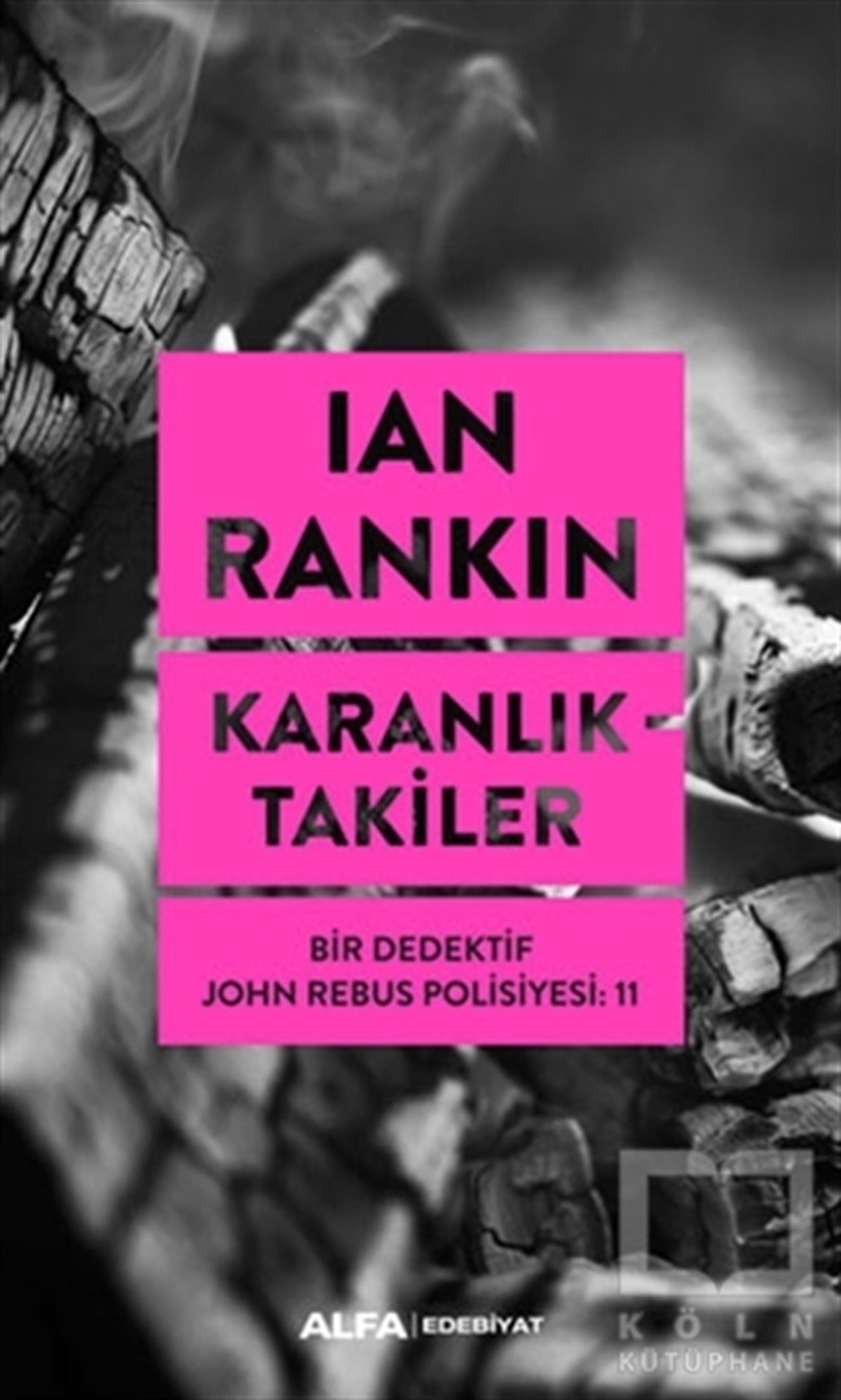 Ian RankinPolisiye Romanlar & Cinayet RomanlarıKaranlıktakiler