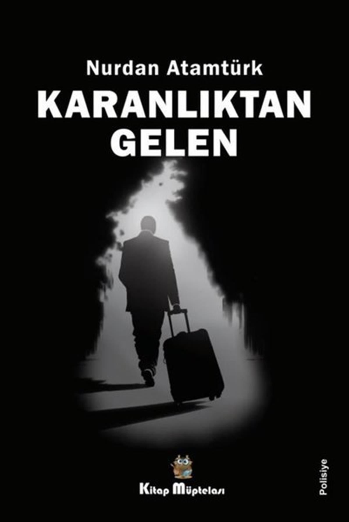Nurdan AtamtürkPolisiye Romanlar & Cinayet RomanlarıKaranlıktan Gelen