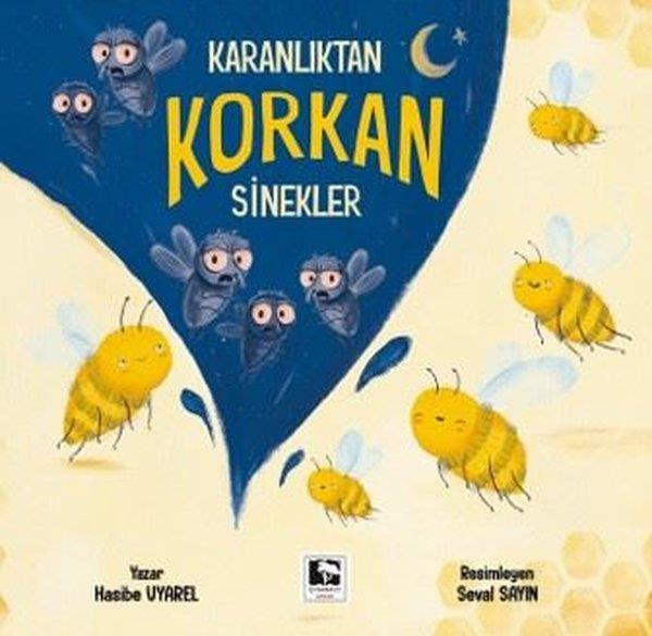Hasibe UyarelEgitim Etkinlik KitaplariKaranlıktan Korkan Sinekler