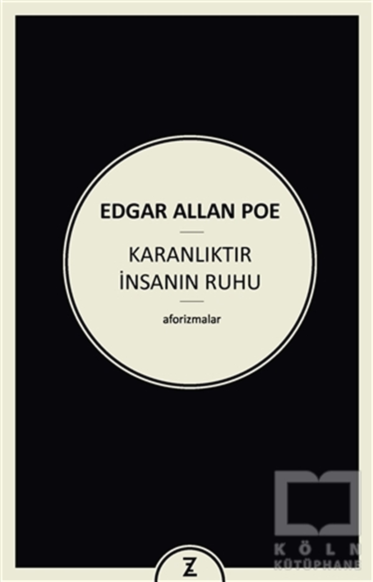 Edgar Allan PoeDerlemeKaranlıktır İnsanın Ruhu