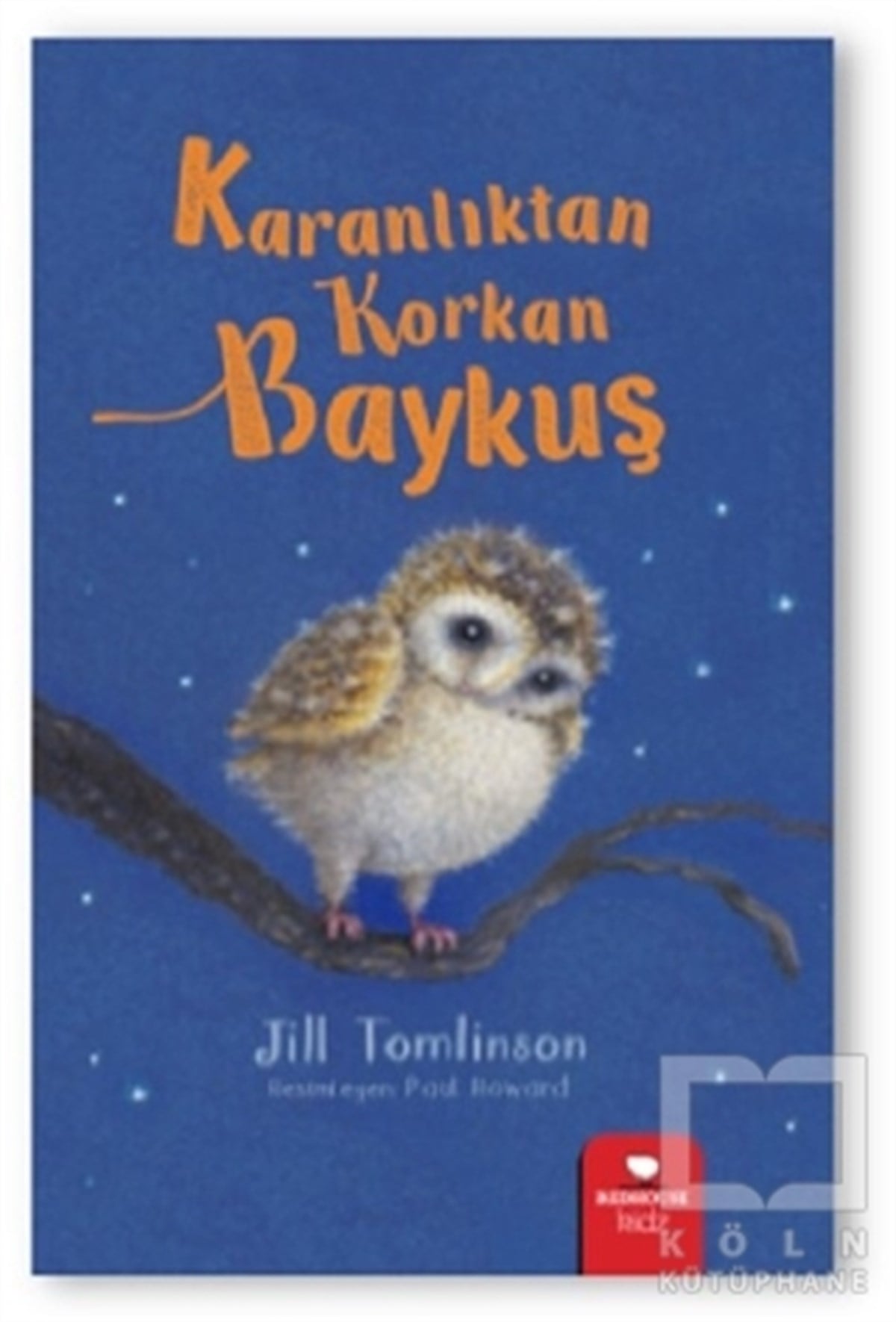 Jill TomlinsonHikayelerKaranluktan Korkan Baykuş