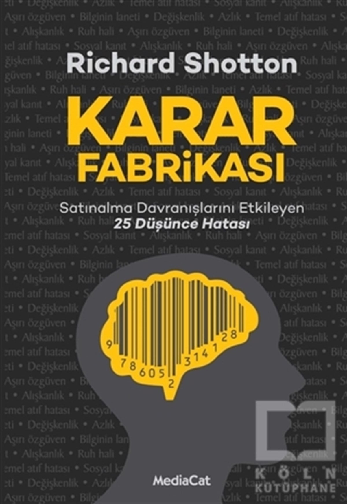 Richard ShottonPazarlama, Satış, ReklamKarar Fabrikası