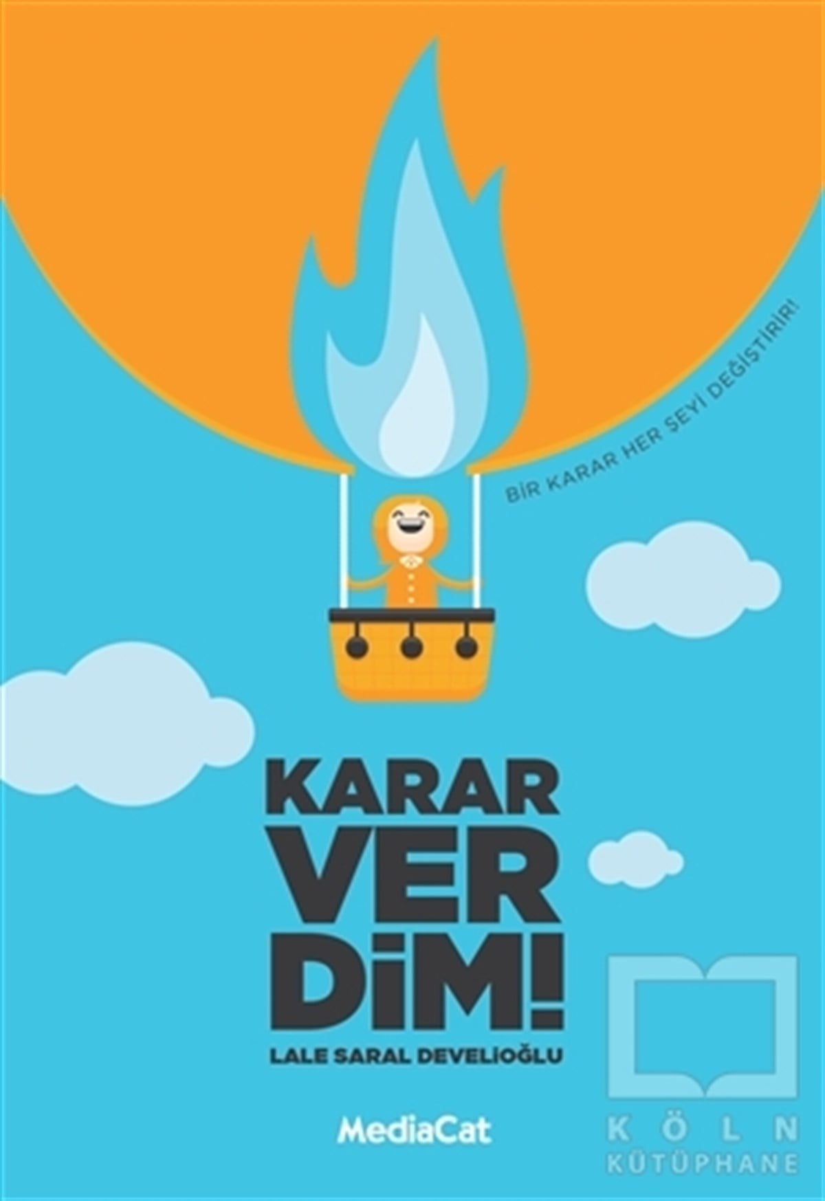 Lale Saral DevelioğluDiğerKarar Verdim!