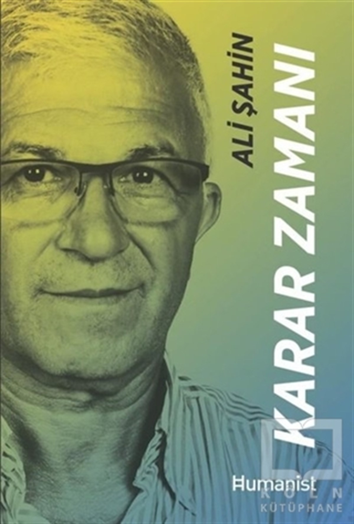 Ali ŞahinBiyografi-OtobiyogafiKarar Zamanı - Hayatınn Mimari Bir Girişimcinin Hikayesi