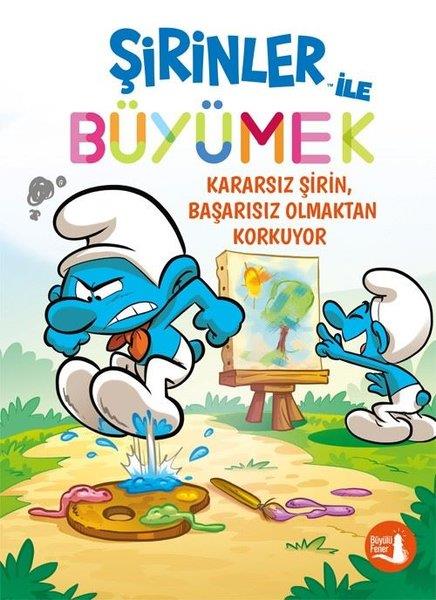 KolektifEgitim Etkinlik KitaplariKararsız Şirin Başarısız Olmaktan Korkuyor - Şirinler İle Büyümek 13