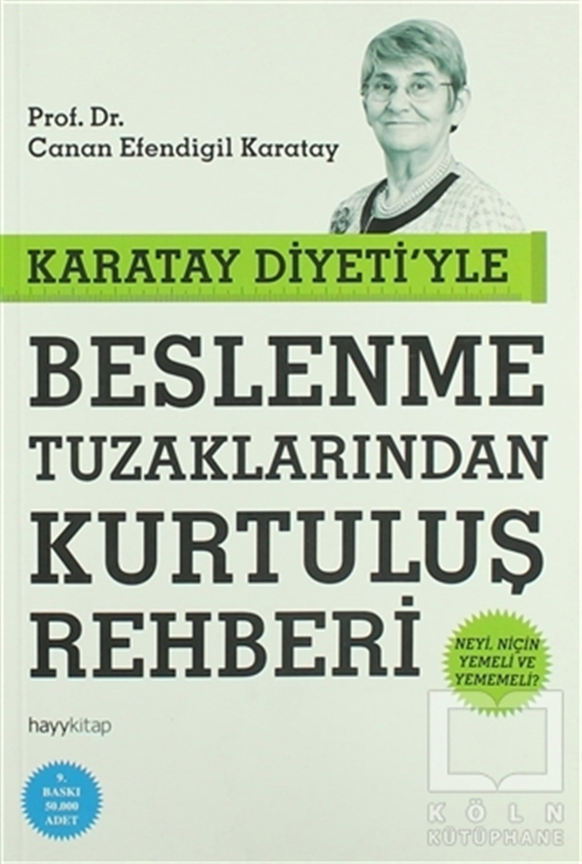 Canan Efendigil KaratayBeslenme ve DiyetKaratay Diyeti'yle Beslenme Tuzaklarından Kurtuluş Rehberi