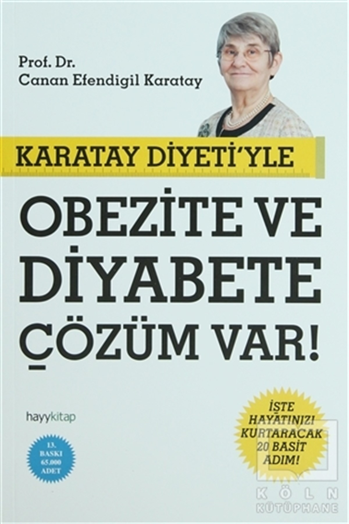 Canan Efendigil KaratayBeslenme ve DiyetKaratay Diyeti’yle Obezite ve Diyabete Çözüm Var!