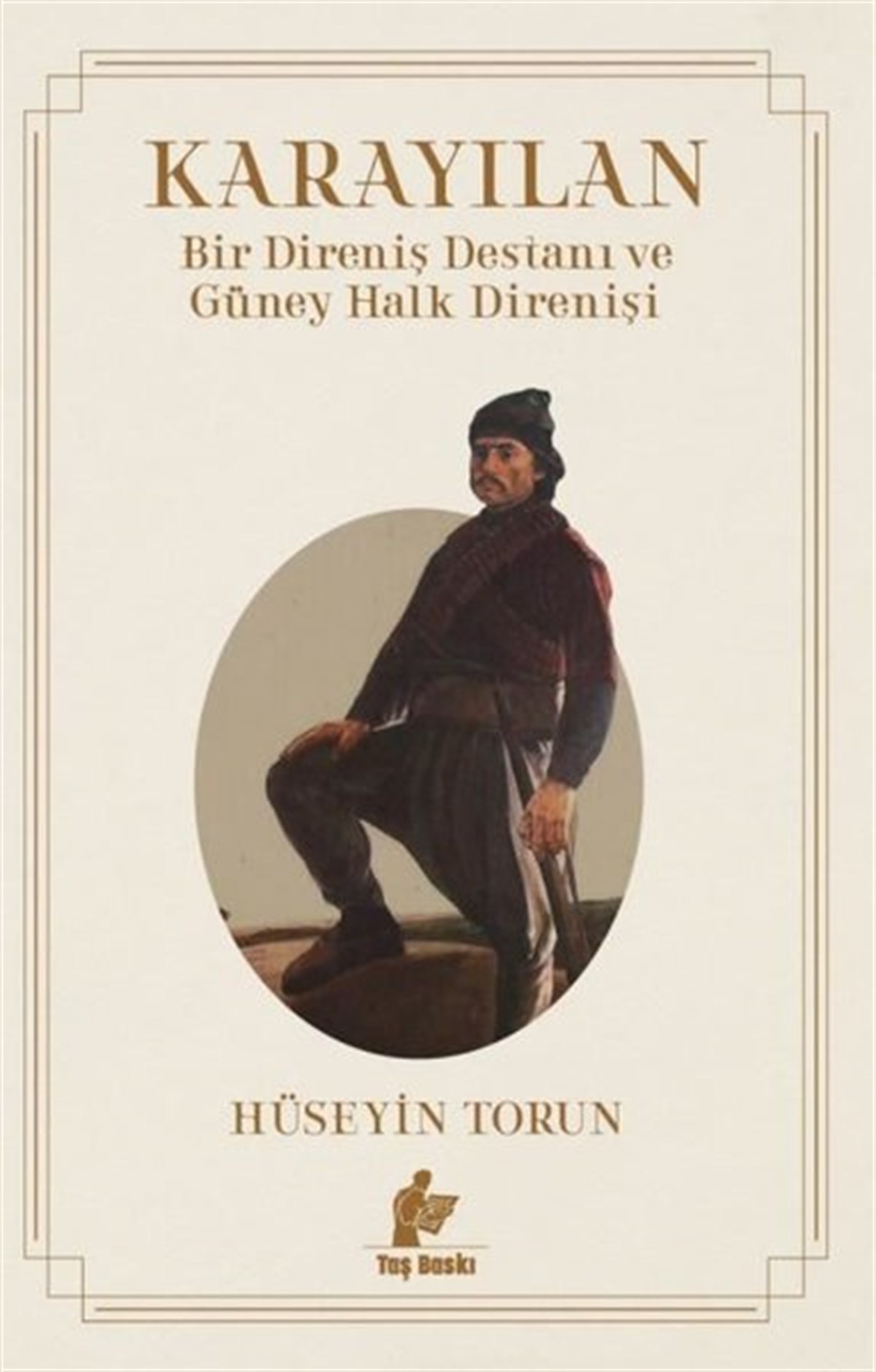 Hüseyin TorunTürkiye Siyaseti ve Politikası KitaplarıKarayılan - Bir Direniş Destanı ve Güney Halk Direnişi