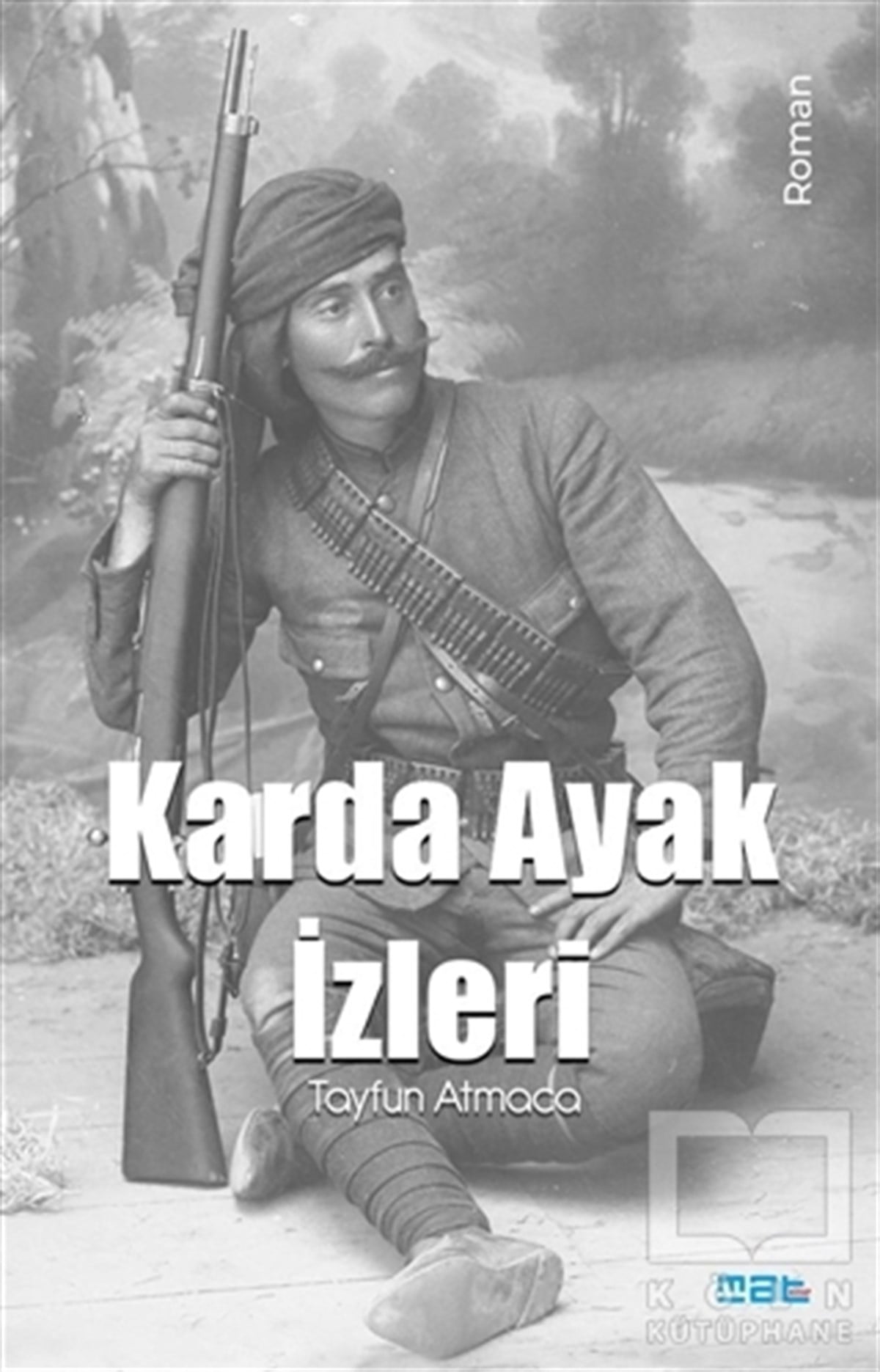 Tayfun AtmacaTürkçe RomanlarKarda Ayak İzleri