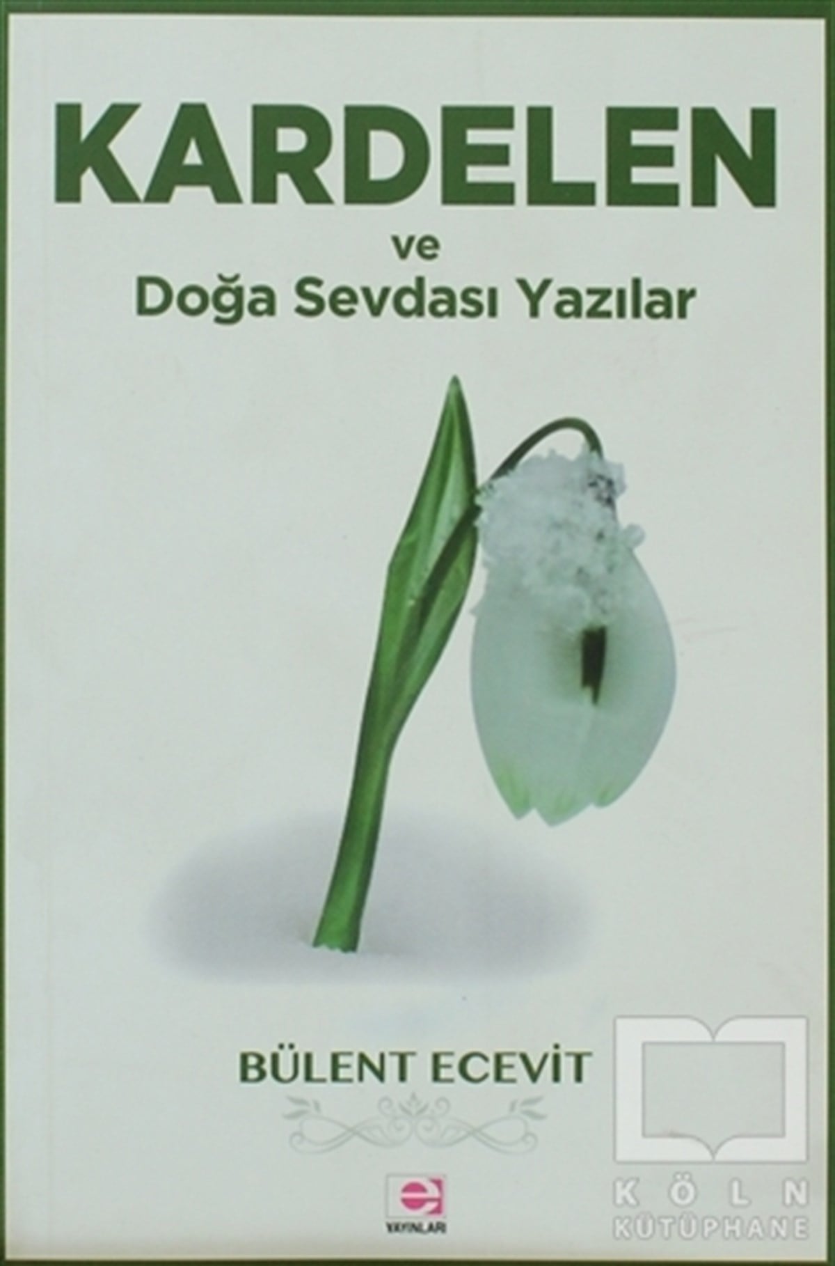 Bülent EcevitDiğerKardelen ve Doğa Sevdası Yazılar