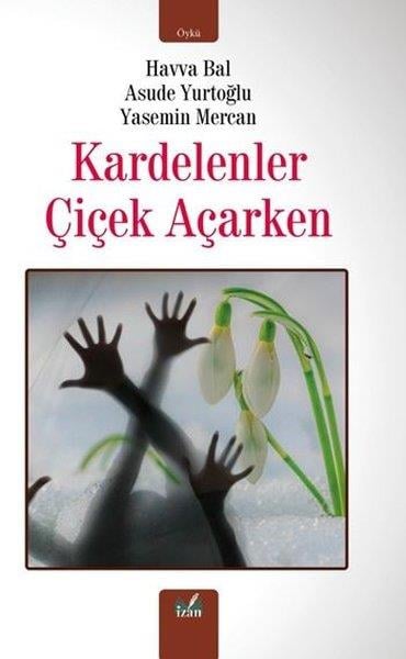 Havva BalTürk RomaniKardelenler Çiçek Açarken