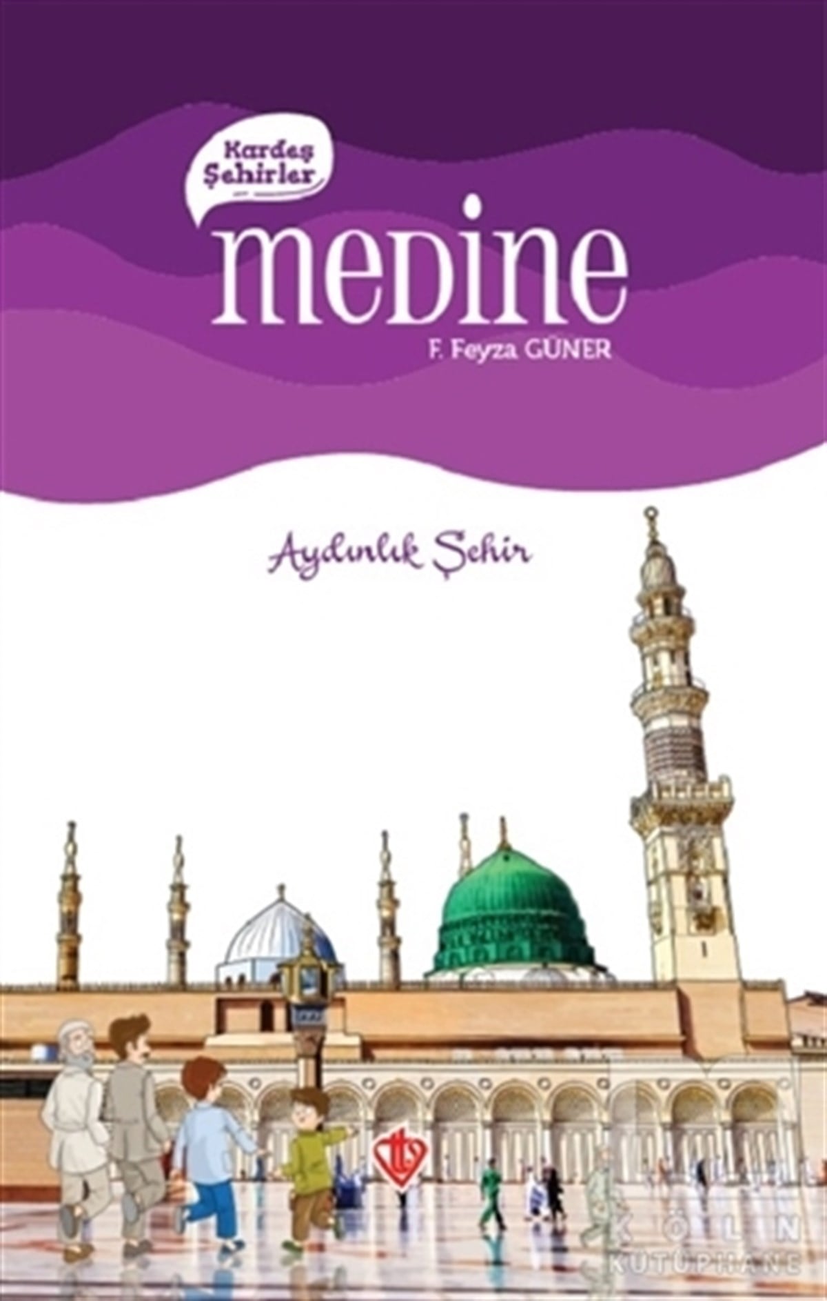F. Feyza GünerReferans Çocuk KitaplarıKardeş Şehirler: Medine