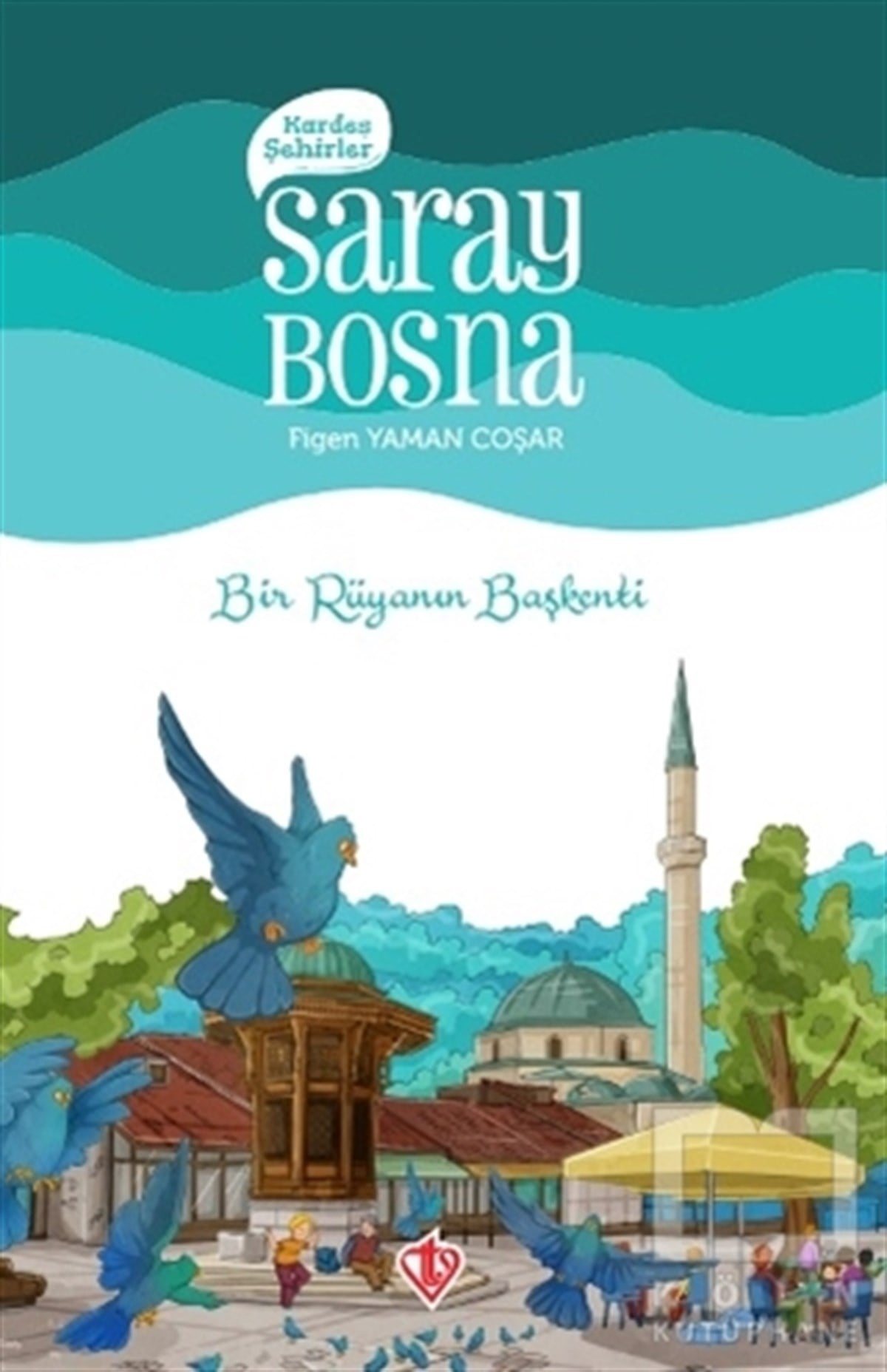 Figen Yaman CoşarÇocuk Hikaye KitaplarıKardeş Şehirler: Saraybosna