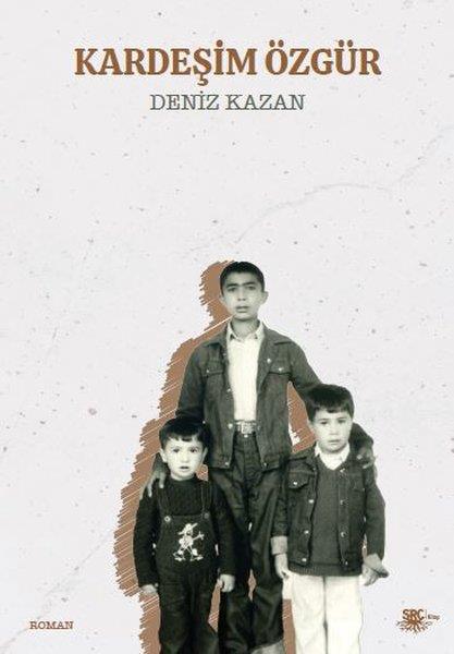 Deniz KazanHikaye (Öykü) KitaplarıKardeşim Özgür
