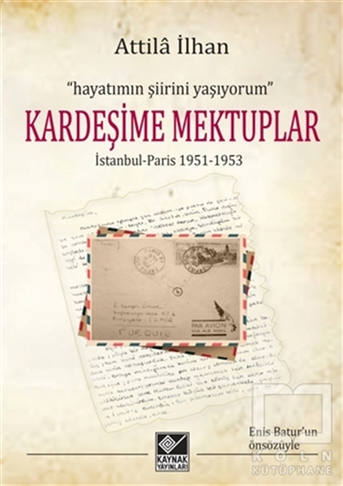 Attila İlhanTürkçe Şiir KitaplarıKardeşime Mektuplar