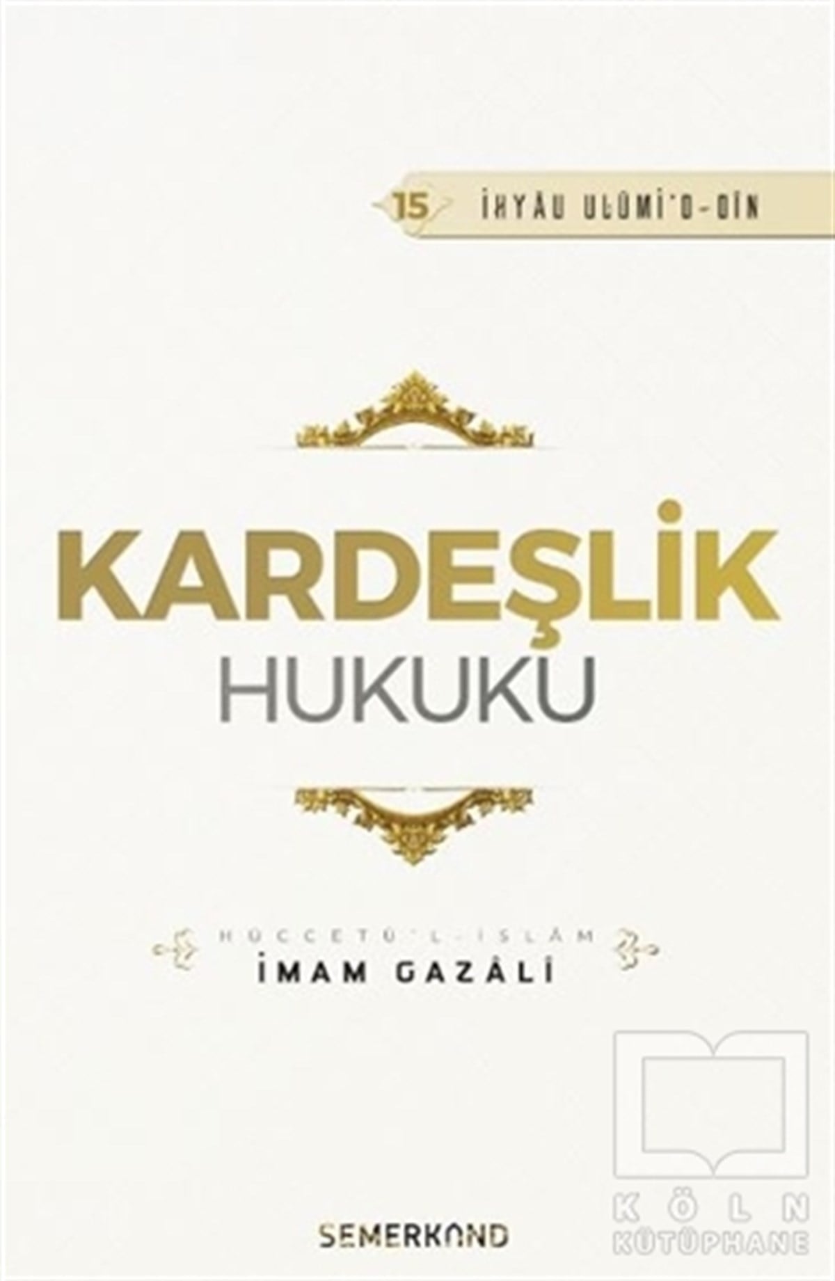 İmam GazaliTasavvuf KitaplarıKardeşlik Hukuku