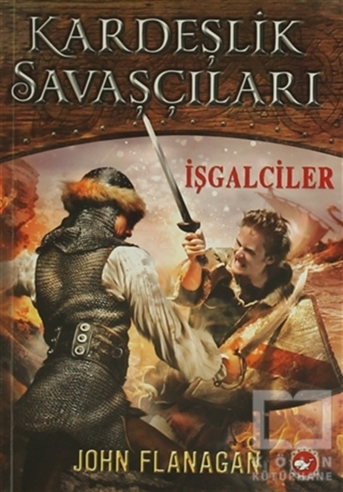 John FlanaganGençlik EdebiyatıKardeşlik Savaşçıları 2 - İşgalciler