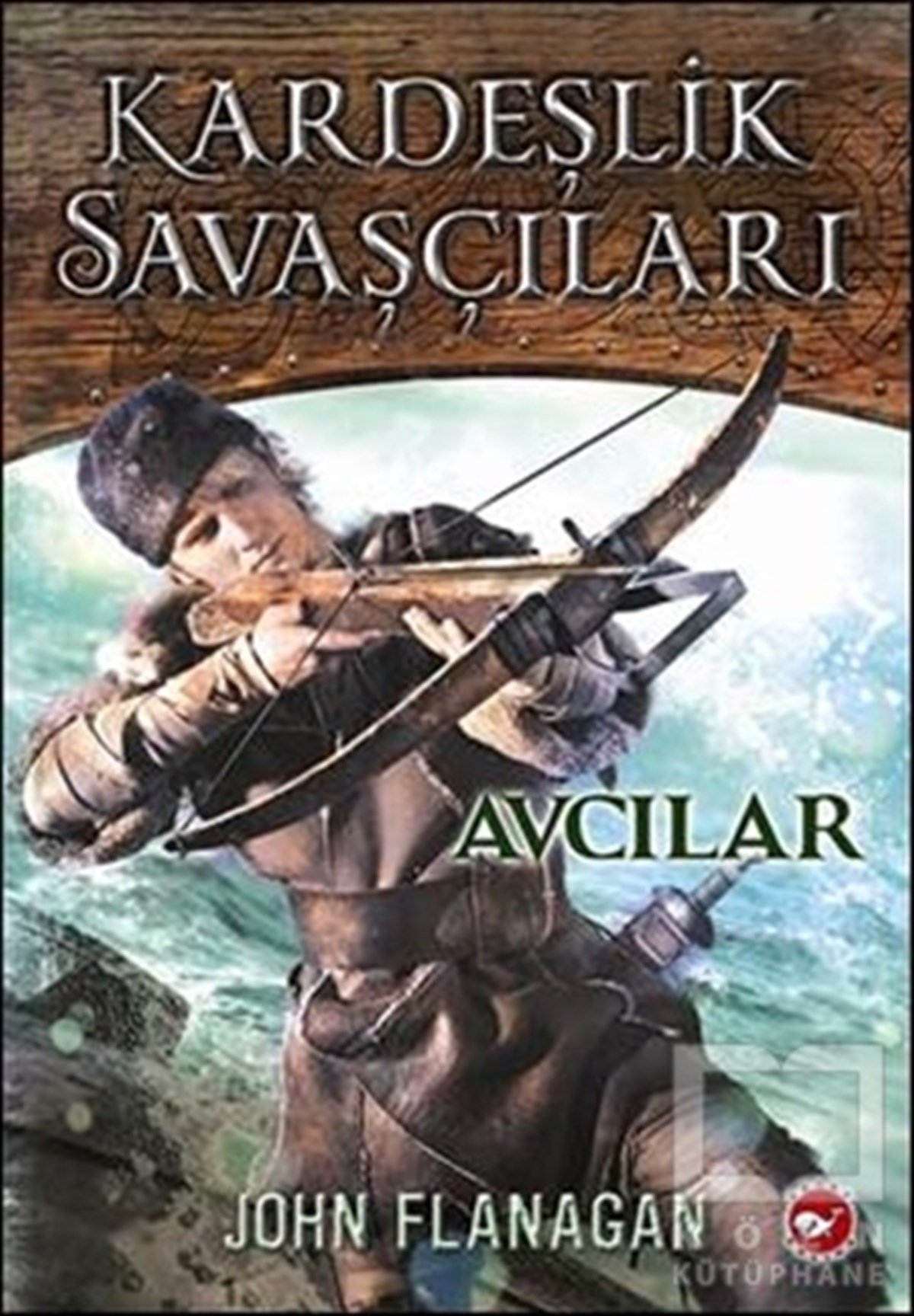 John FlanaganRoman-ÖyküKardeşlik Savaşçıları 3 - Avcılar