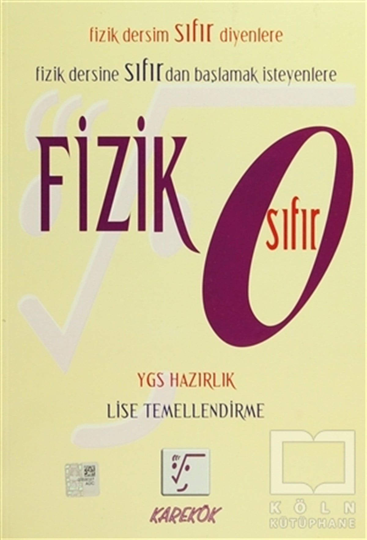 Hıfzı KaymazSınavlara Hazırlık KitaplarıKarekök Fizik Sıfır YGS Lise Temellendirme