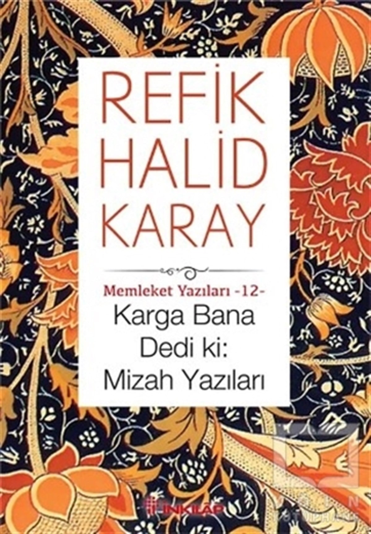 Refik Halid KarayMizahKarga Bana Dedi ki: Mizah Yazıları