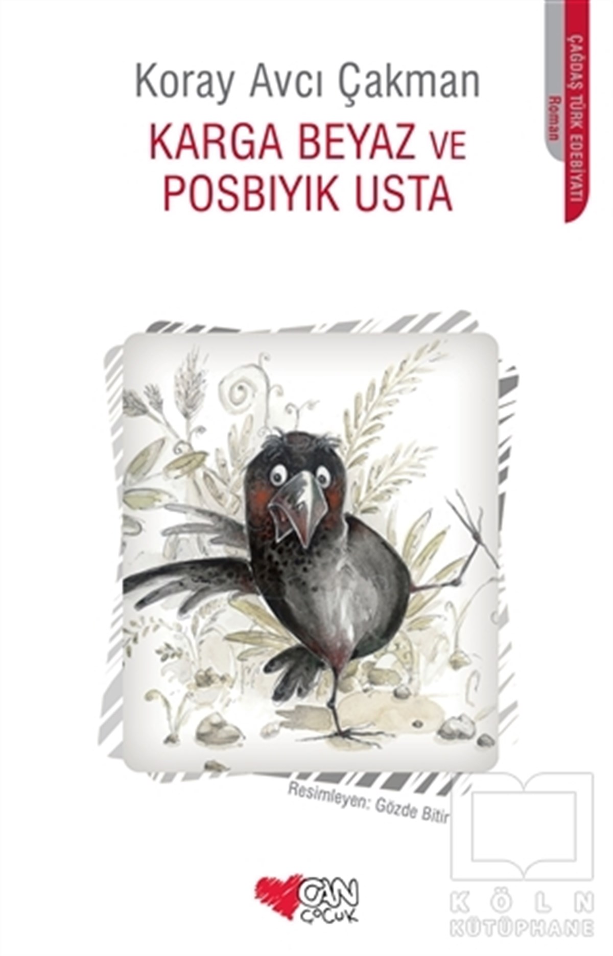 Koray Avcı ÇakmanRoman-ÖyküKarga Beyaz ve Posbıyık Usta