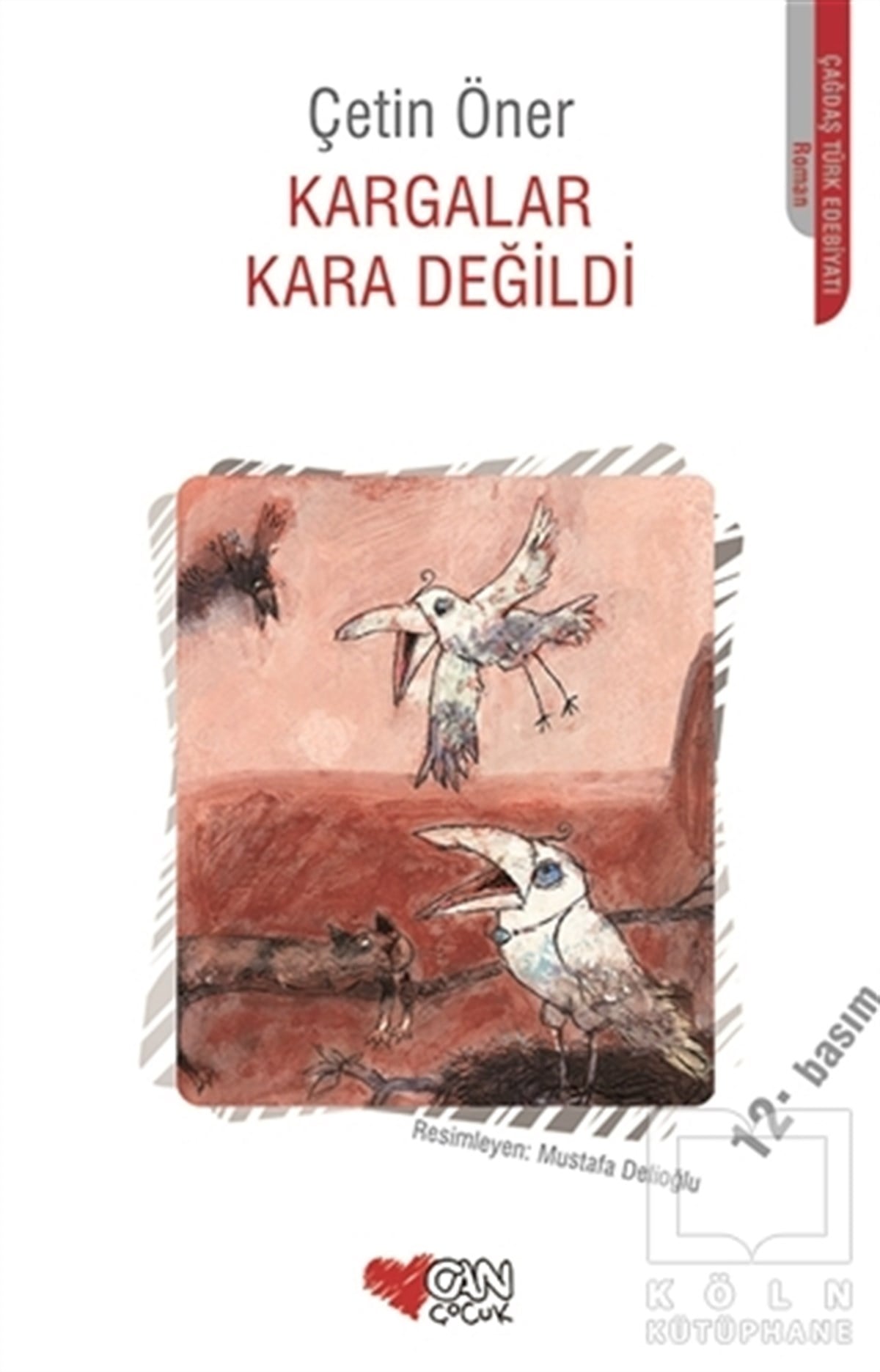 Çetin ÖnerRoman-ÖyküKargalar Kara Değildi