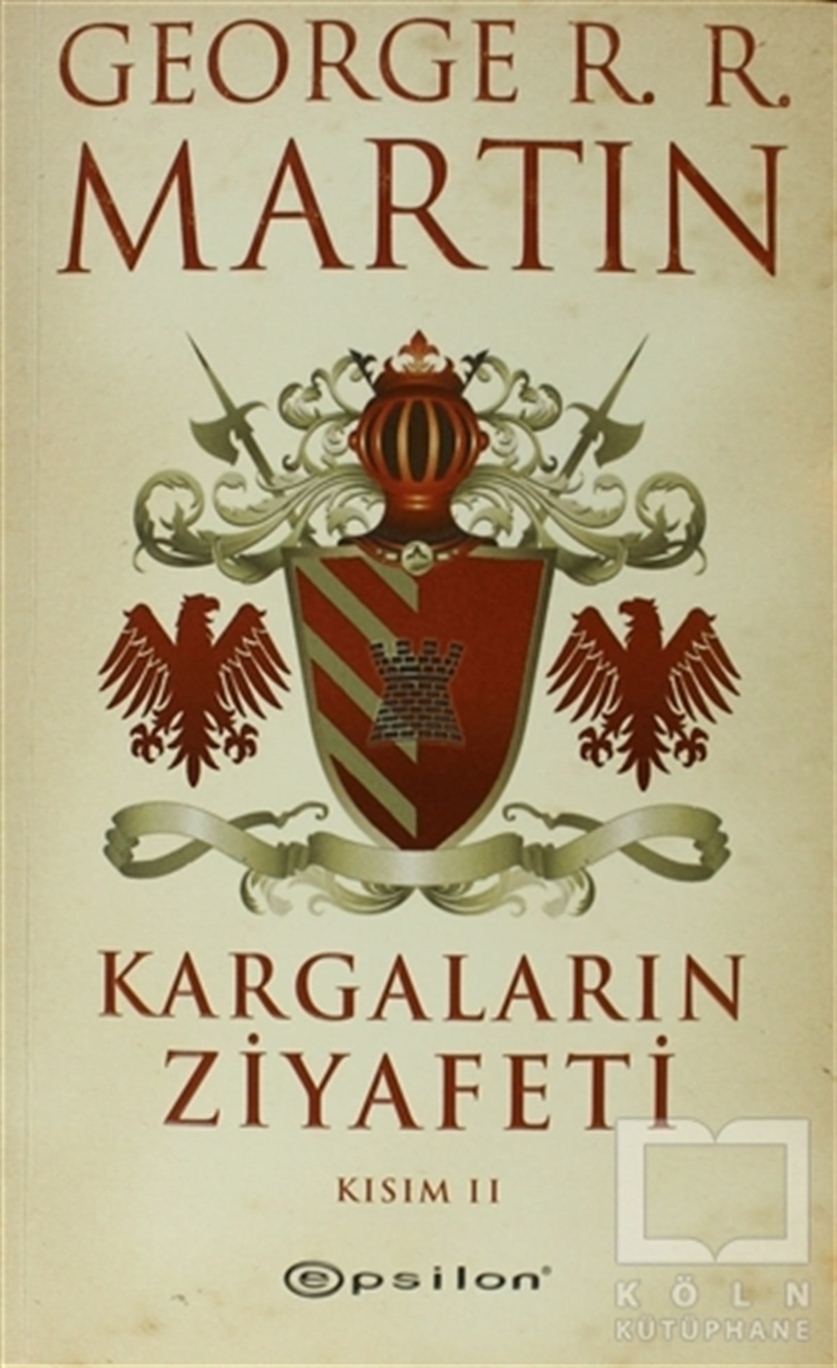 George R. R. MartinFantastikKargaların Ziyafeti  2