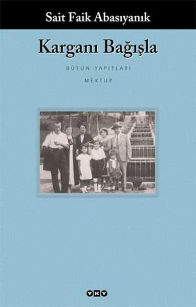 Sait Faik AbasıyanıkMektupKarganı Bağışla