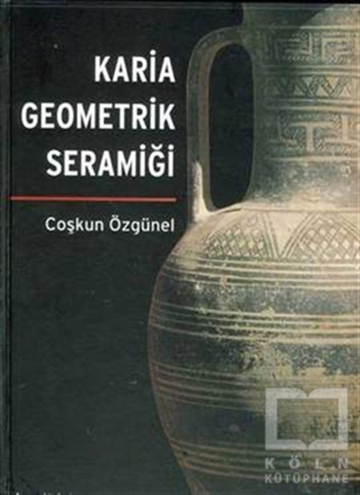Coşkun ÖzgünelEl SanatlarıKaria Geometrik Seramiği