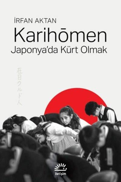 İrfan AktanEtnolojiKarihömen - Japonya'da Kürt Olmak