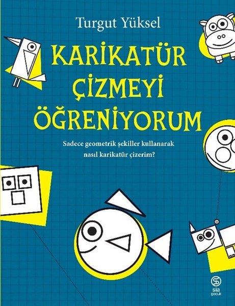 Turgut YükselEtkinlik KitaplarıKarikatür Çizmeyi Öğreniyorum