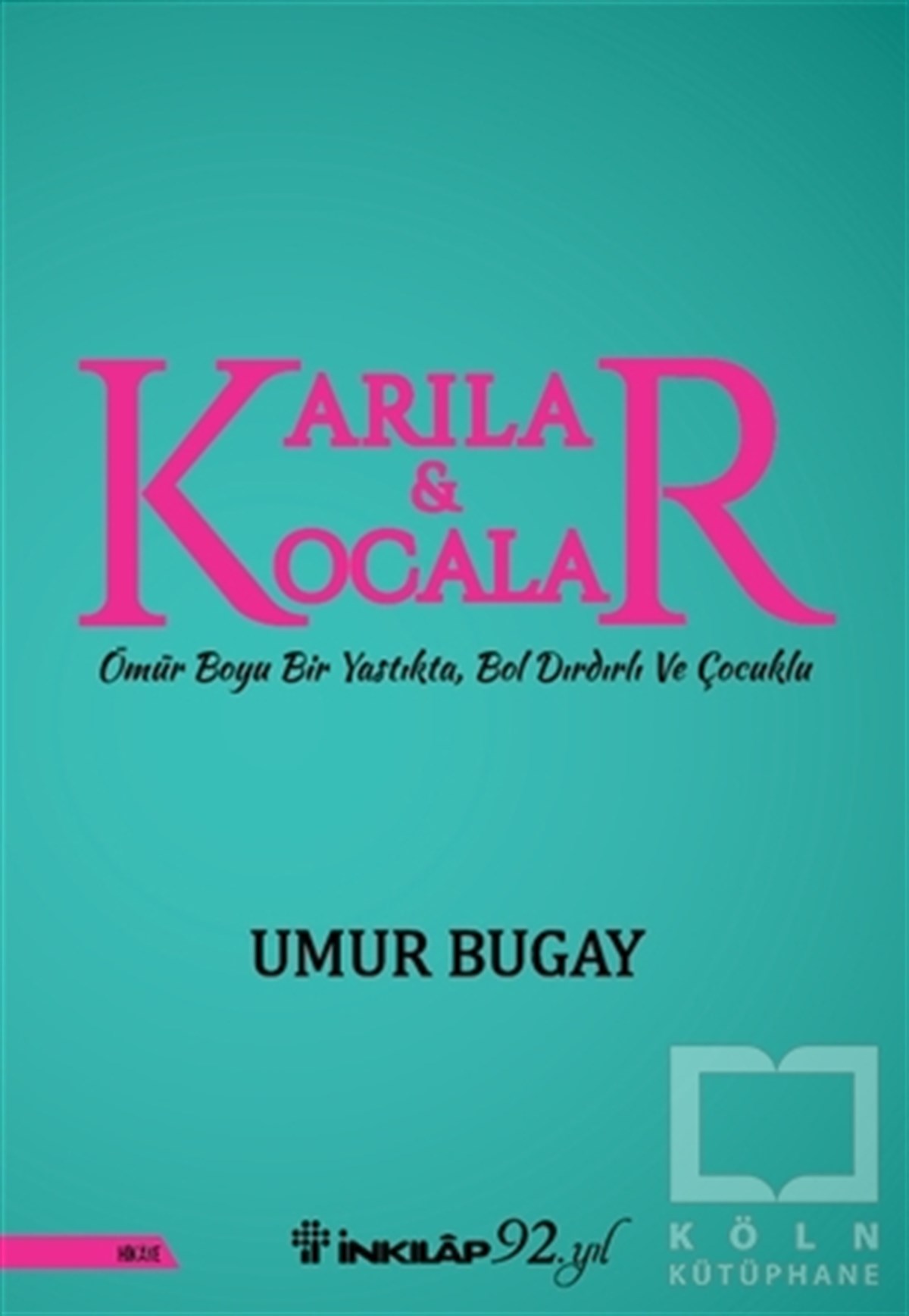 Umur BugayÖyküKarılar ve Kocalar