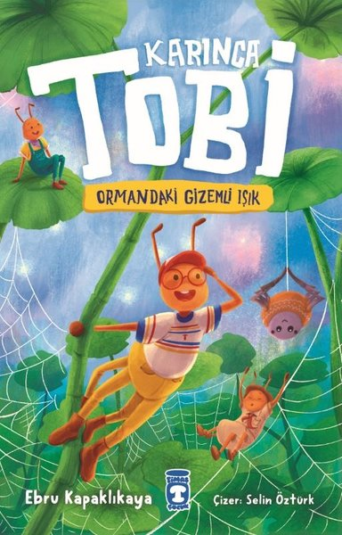 Ebru KapaklıkayaFantastik / Bilim KurguKarınca Tobi - Ormandaki Gizemli Işık