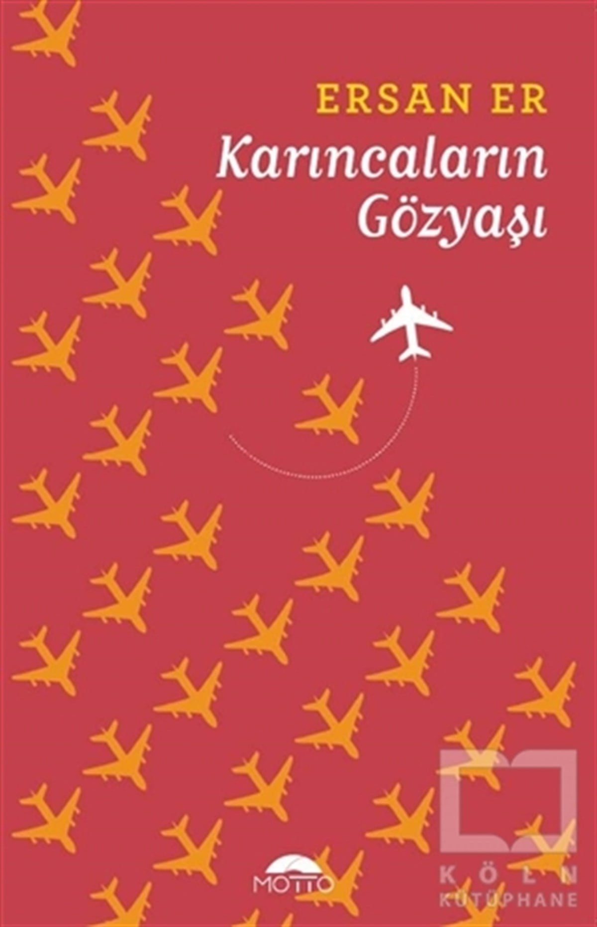 Ersan ErTürkçe RomanlarKarıncaların Gözyaşı