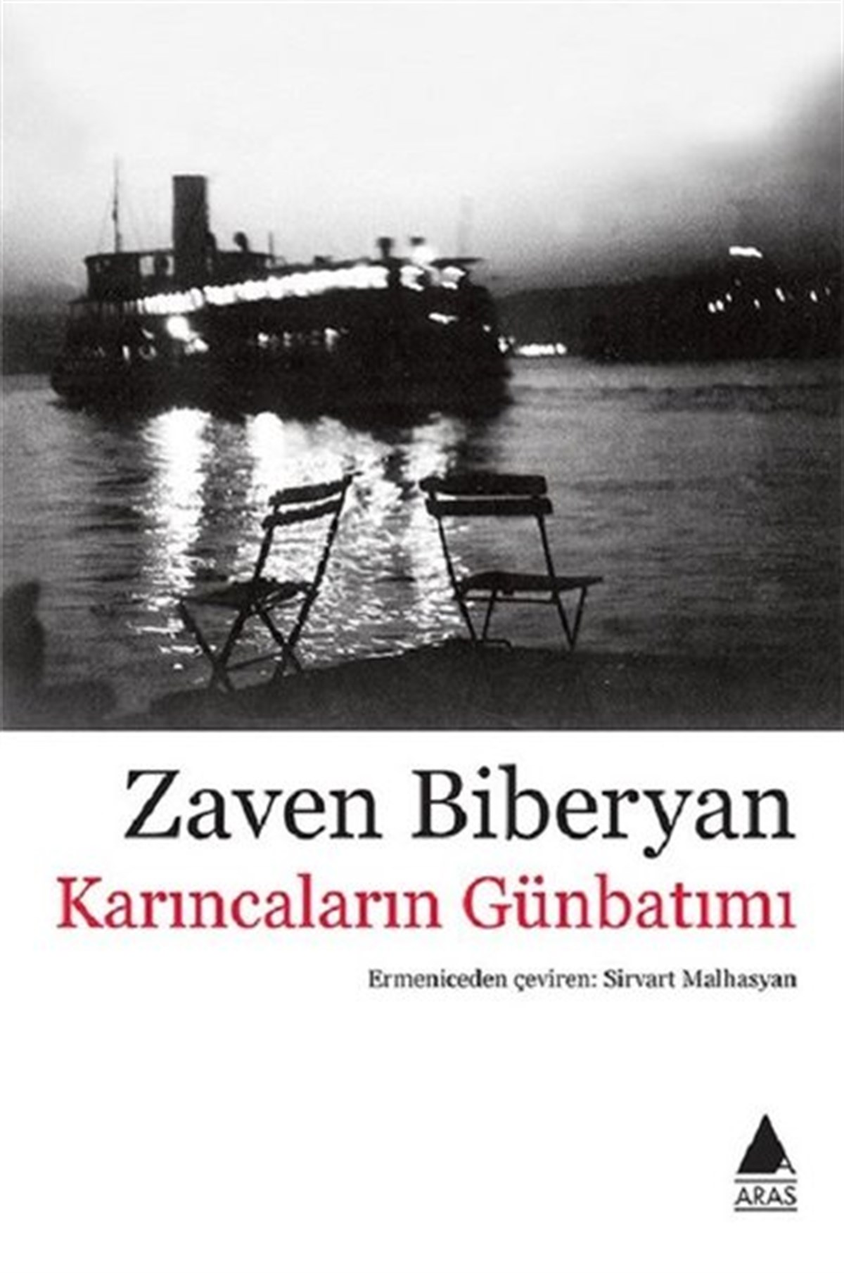 Zaven BiberyanTürkiye RomanKarıncaların Günbatımı