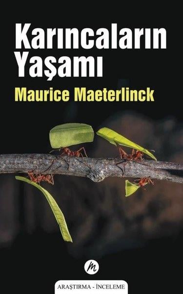 Maurice MaeterlinckHayvan Bakımı ve Eğitimi KitaplarıKarıncaların Yaşamı
