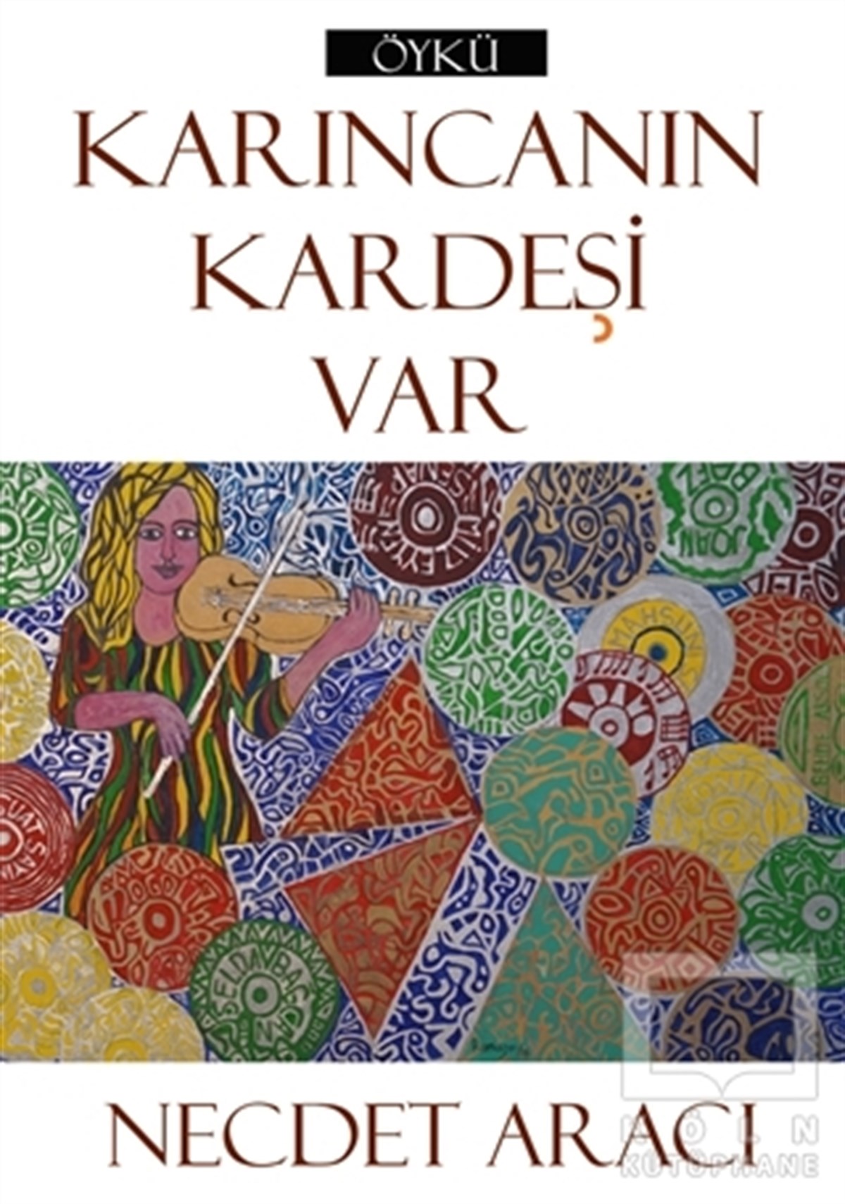 Necdet AracıÖyküKarıncanın Kardeşi Var