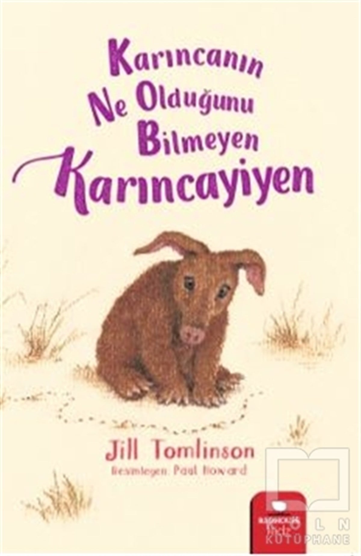 Jill TomlinsonHikayelerKarıncanın Ne Olduğunu Bilmeyen Karıncayiyen