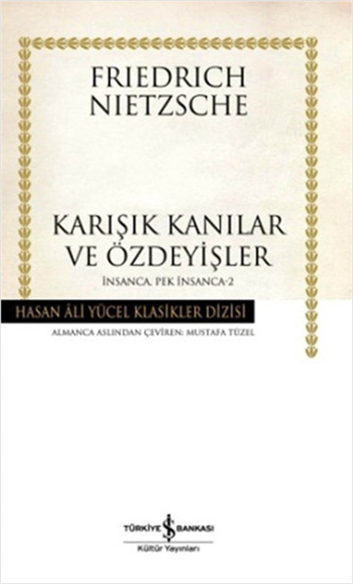 Mustafa TüzelFelsefe BilimiKarışık Kanılar ve Özdeyişler - İnsanca Pek İnsanca-2 - Hasan Ali Yücel Klasikleri