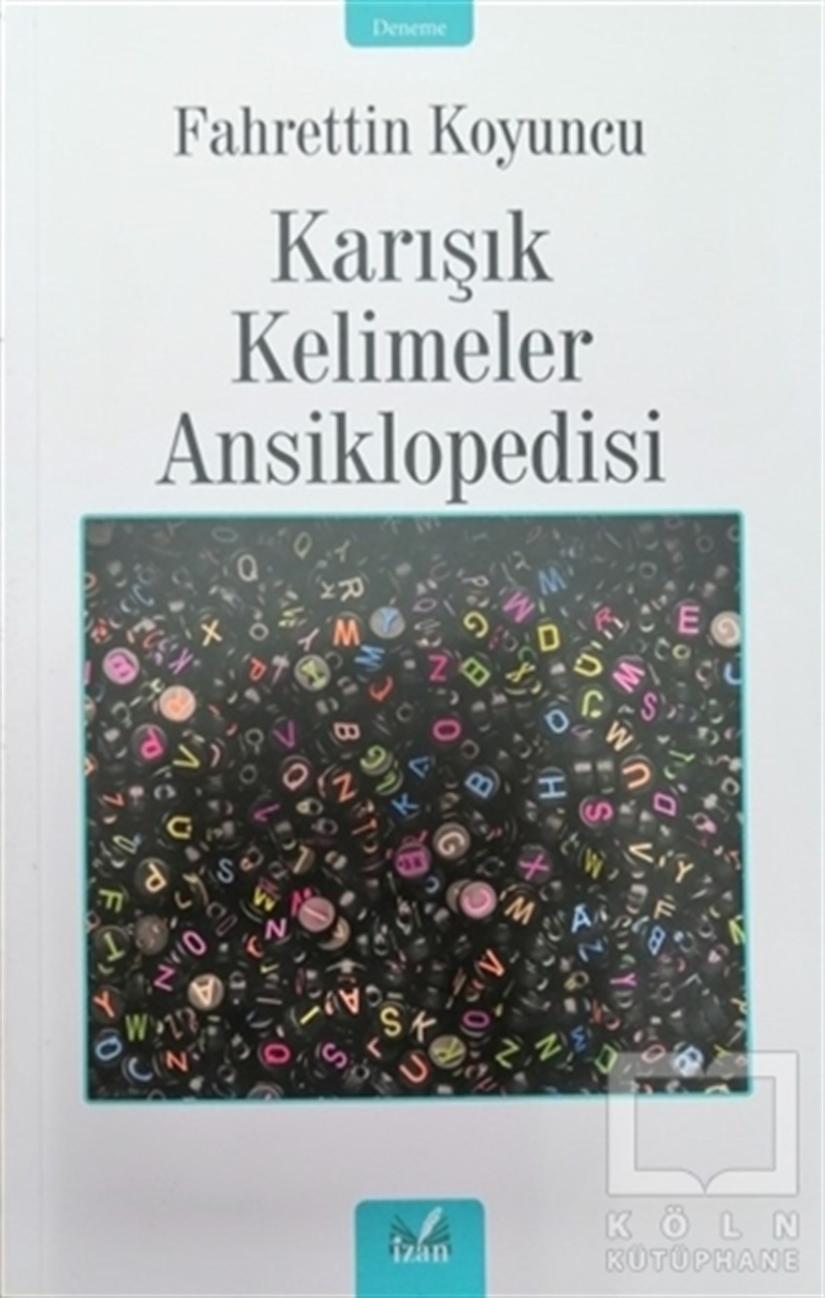 Fahrettin KoyuncuDeneme KitaplarıKarışık Kelimeler Ansiklopesi