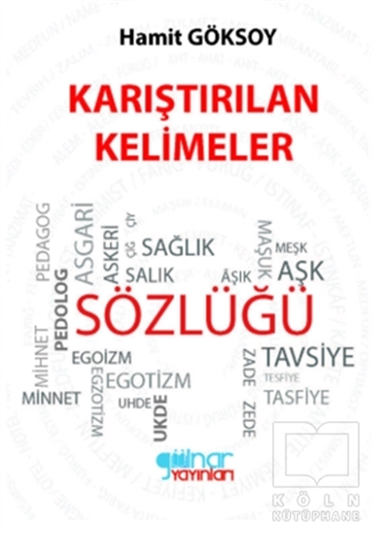 Hamit GöksoySözlükler ve Konuşma KılavuzlarıKarıştırılan Kelimeler Sözlüğü